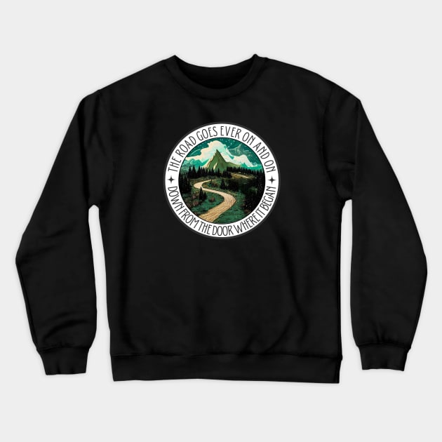 The Road Goes Ever On and On - Down From the Door Where It Began II - Fantasy Crewneck Sweatshirt by Fenay-Designs